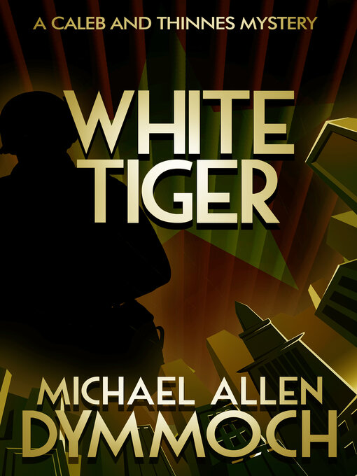 Title details for White Tiger by Michael Allen Dymmoch - Available
